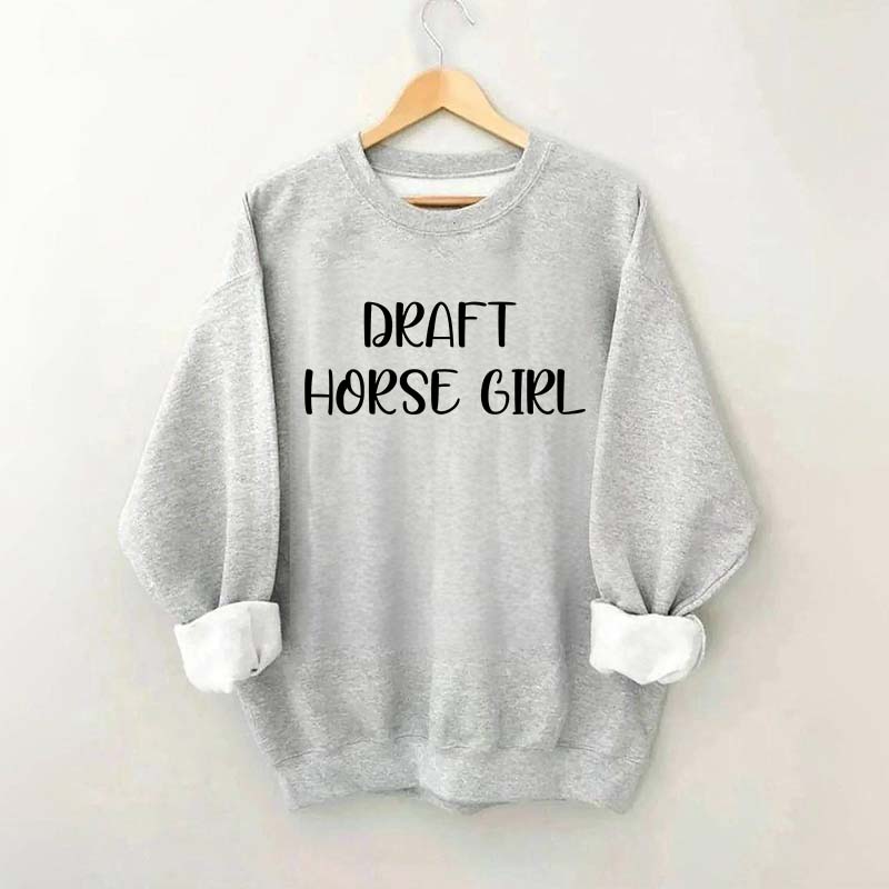 Draft Horse Girl Sweatshirt