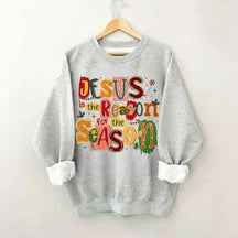 Christian Jesus Is The Reason Christmas Sweatshirt