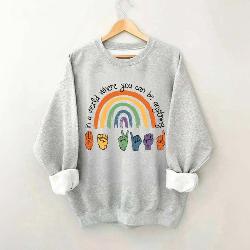 Be Kind Sign Language ASL Rainbow Sweatshirt