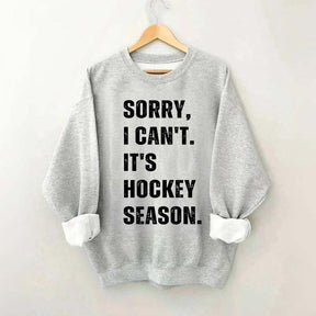 Sorry I Can't Hockey Bye Hockey Mom Sweatshirt