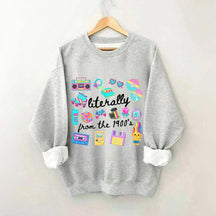Retro Literally From The 1900s Sweatshirt