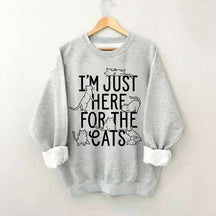 I'm Just Here For The Cats Sweatshirt