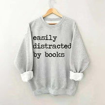 Easily Distracted By Books Sweatshirt