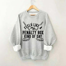 Penalty Box Kind of Day Sweatshirt