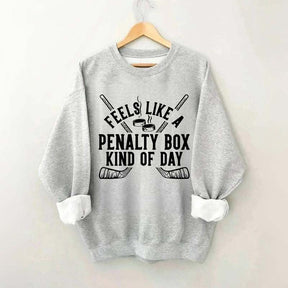 Penalty Box Kind of Day Sweatshirt