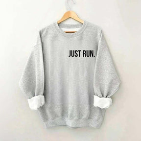 Just Run Sweatshirt