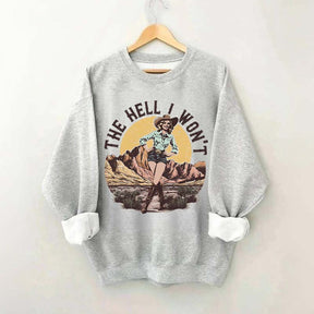 The Hell I Won't Retro Women's Rights Sweatshirt
