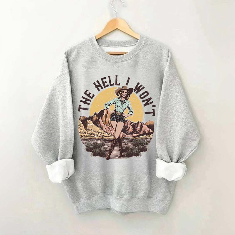 The Hell I Won't Retro Women's Rights Sweatshirt