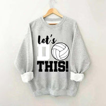 Lets Do This Volleyball Sweatshirt