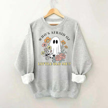 Who's Afraid Of Little Old Me Halloween Sweatshirt