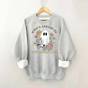 Who's Afraid Of Little Old Me Halloween Sweatshirt