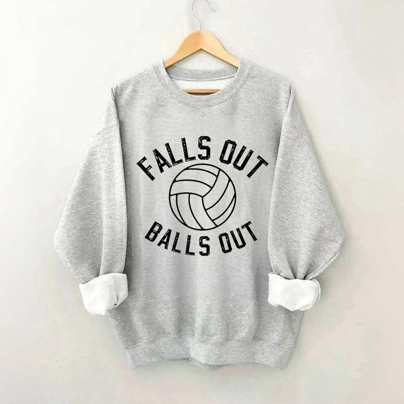 Volleyball Falls Out Balls Out Sweatshirt