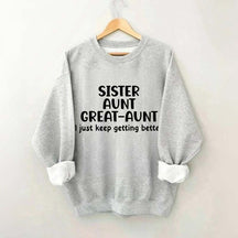 Sister Aunt Great Aunt Sweatshirt
