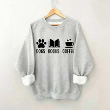 Dogs Books Coffee Lover Sweatshirt