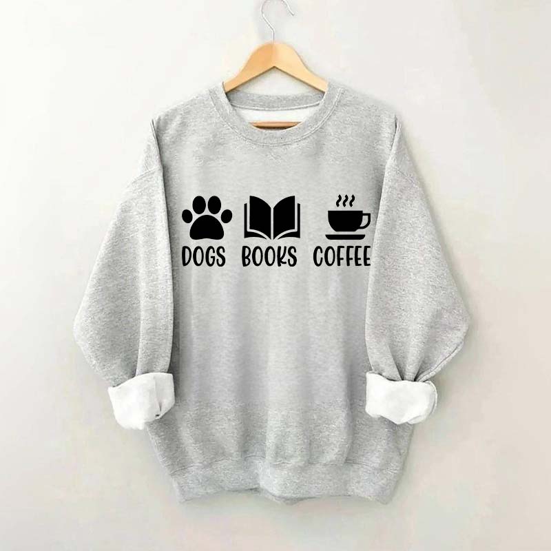 Dogs Books Coffee Lover Sweatshirt