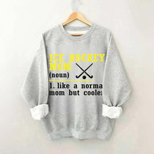Ice Hockey Mom Like A Normal Mom Sweatshirt