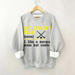 Ice Hockey Mom Like A Normal Mom Sweatshirt