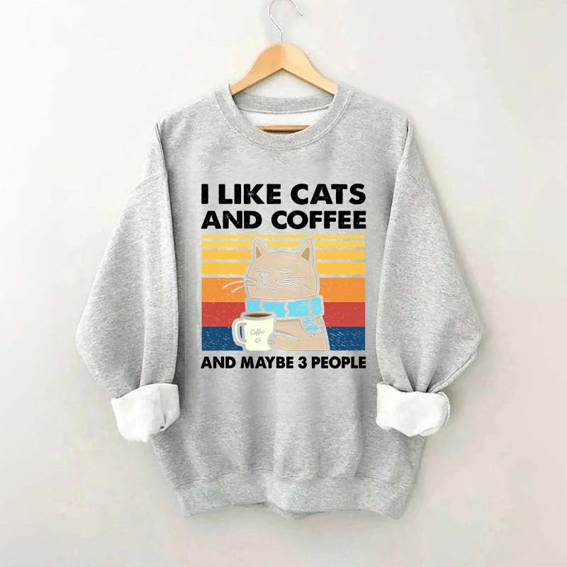 I Like Cats And Coffee Sweatshirt