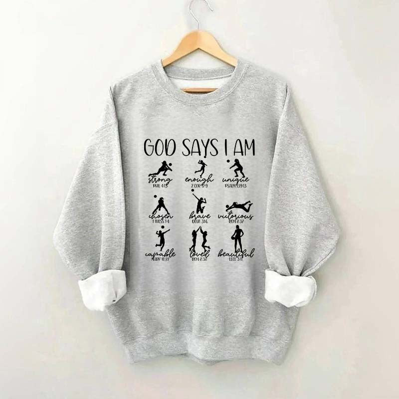 Volleyball God Says I Am Sweatshirt
