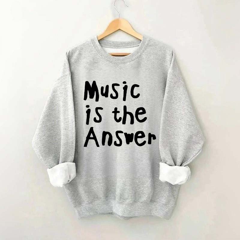 Music Is The Answer Cute Sweatshirt