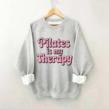 Pilates Is My Therapy Sweatshirt