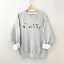 Oh Pilates Sweatshirt