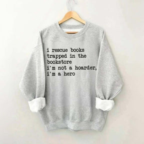 I Rescue Books Sweatshirt