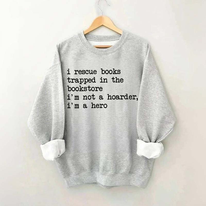 I Rescue Books Sweatshirt