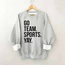 Go Team Sports Yay Sweatshirt