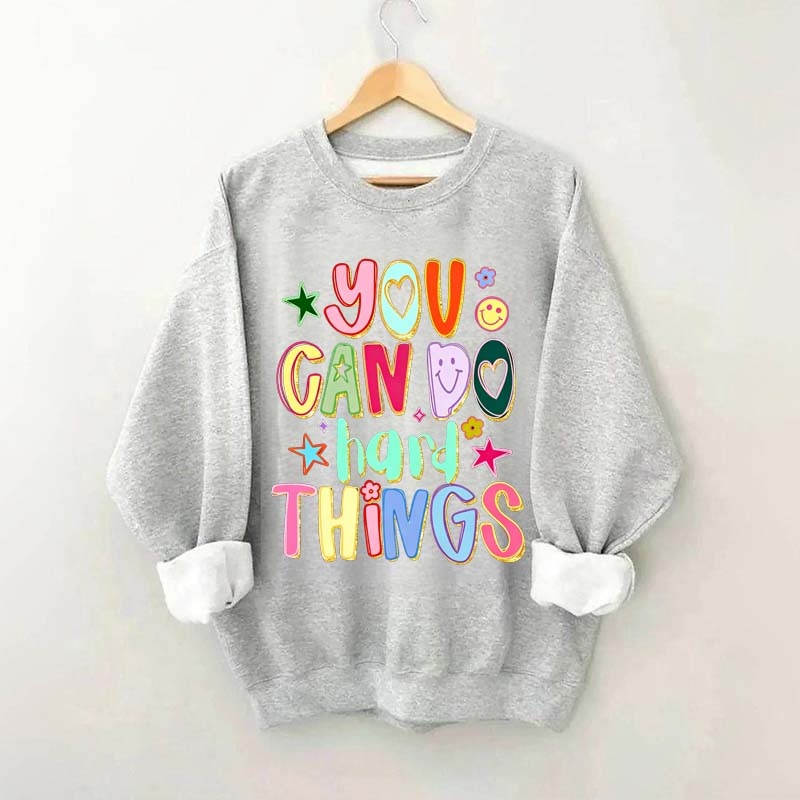You Can Do Hard Things Sped Mental Health Sweatshirt