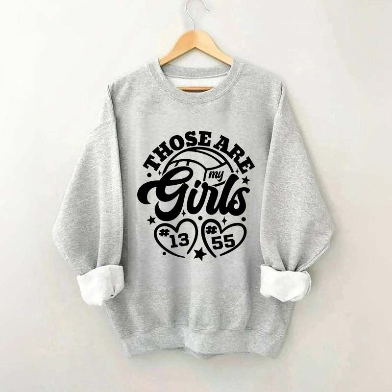 Personalized Volleyball Those Are My Girls Sweatshirt