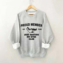 Just Resting My Eyes Funny Sweatshirt