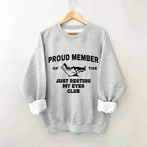 Just Resting My Eyes Funny Sweatshirt