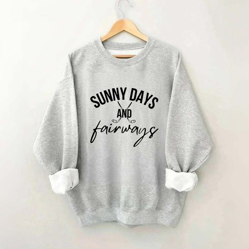 Sunny Days and Fairways Golf Sweatshirt