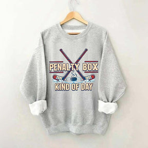 Penalty Box Kind of Day Hockey Mama Sweatshirt