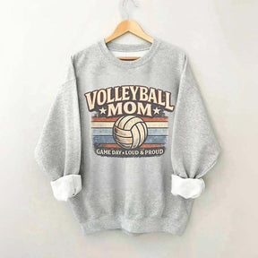 Game Day Loud & Proud Volleyball Mom Sweatshirt