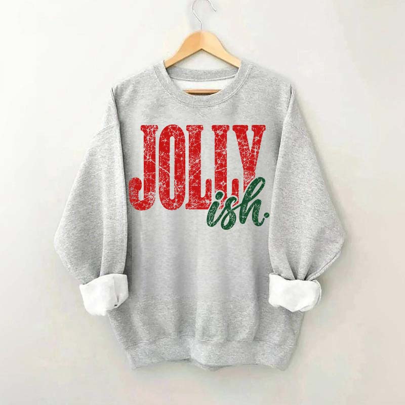Jolly Ish Christmas Sweatshirt