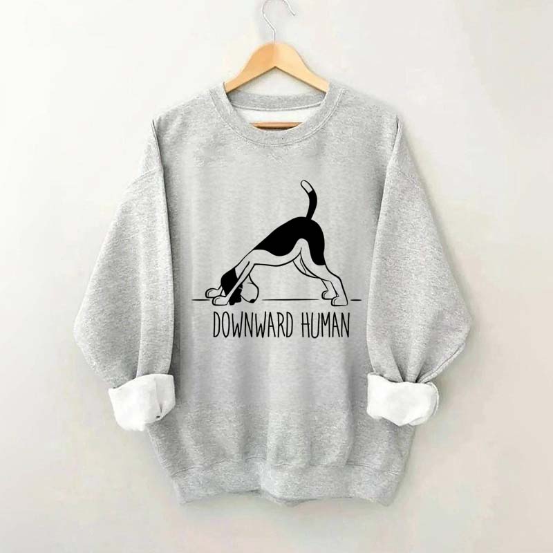 Downward Human Dog Yoga Sweatshirt