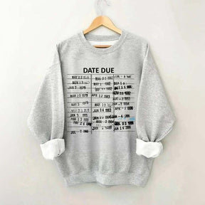 Library Card Due Date Sweatshirt