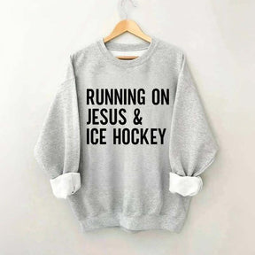 Running on Jesus and Ice Hockey Sweatshirt