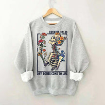 Ezekiel 37 Dry Bones Come To Life Sweatshirt