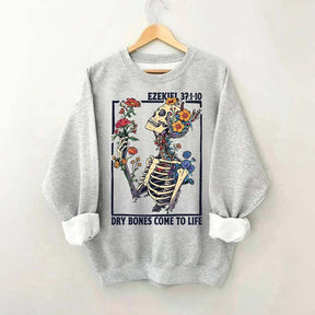 Ezekiel 37 Dry Bones Come To Life Sweatshirt