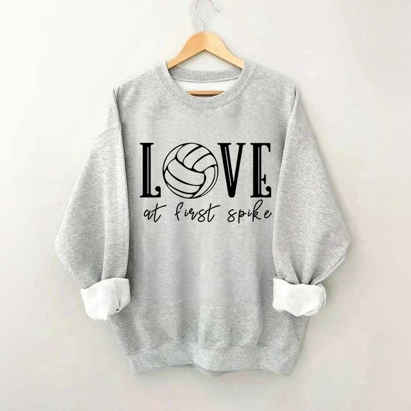 Love Volleyball At First Spike Sweatshirt