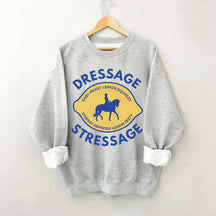 Funny Horse Dressage Sweatshirt