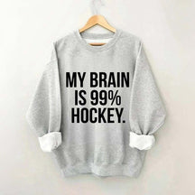 My Brain Is 99% Hockey Sweatshirt
