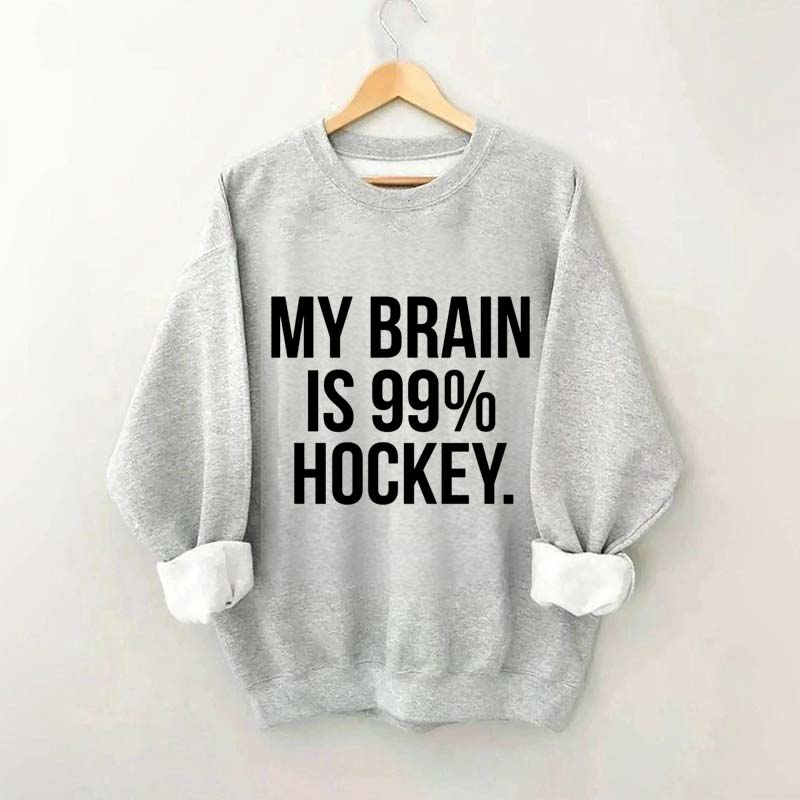 My Brain Is 99% Hockey Sweatshirt