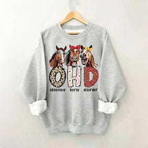 Obsessive Horse Disorder Sweatshirt