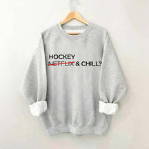 Hockey & Chill Sweatshirt