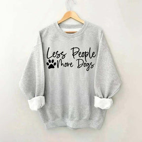 Less People More Dogs Sweatshirt