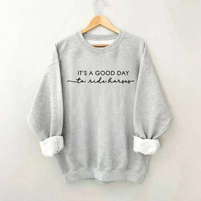 It's A Good Day To Ride Horses Minimalist Sweatshirt